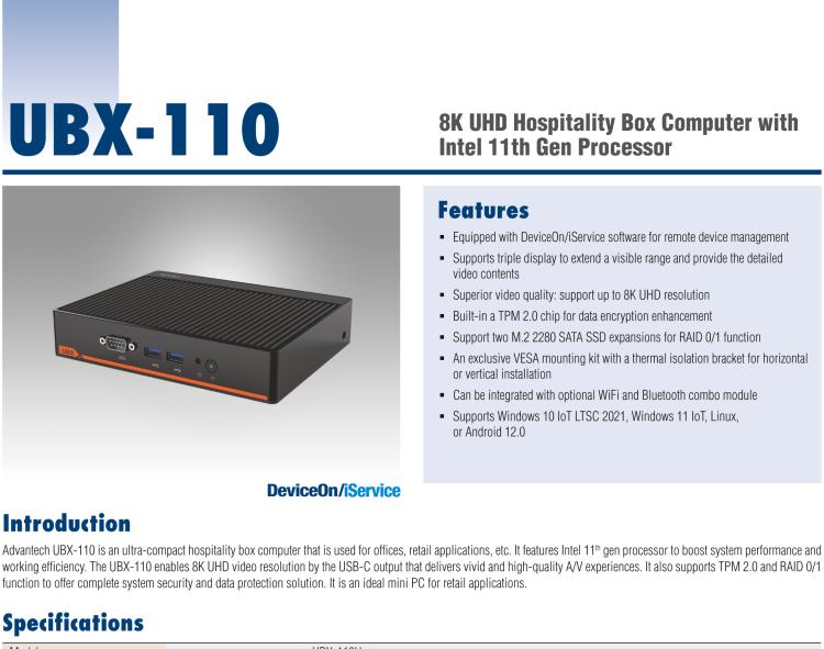 研华UBX-110 研华 UBX-110 是一台工业级微型计算机，适用于办公室、零售应用等。内置 Intel Tiger Lake 系列处理器提升系统性能和工作效率。
