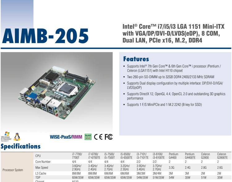 研华AIMB-205 适配Intel® 第6/7代 Core™ i 处理器，搭载H110芯片组。高性价比，拥有丰富的扩展接口，稳定可靠。