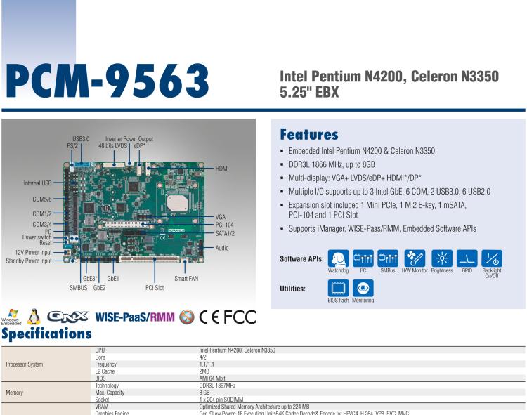 研华PCM-9563 英特尔第六代Atom®奔腾®/赛扬®/ Atom™处理器N4000，N3000系列，带VGA / LVDS / HDMI的EBX/5.25寸主板，3 GbE，8 USB，1 SATA，音频，1个miniPCIe，1 M.2 E kay，1 m.SATA，6个COM